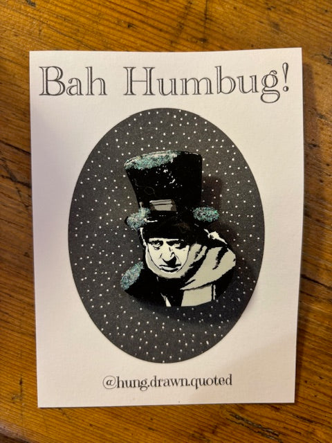 Bah Humbug Scrooge Badge