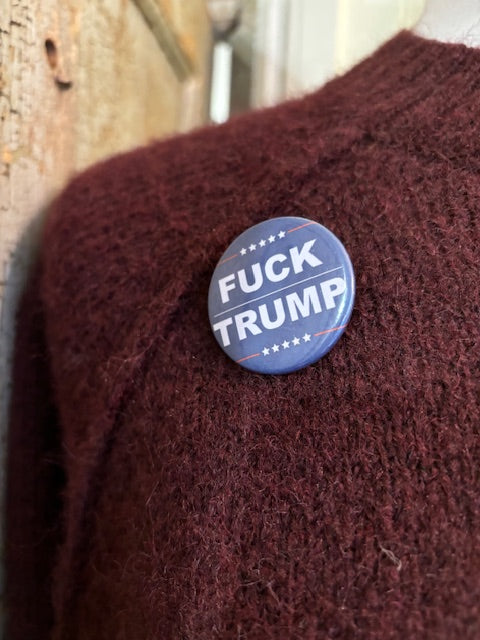Fuck Trump Pin Badge